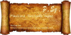Paulini Szilvánusz névjegykártya
